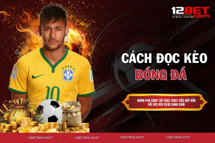 Cách Đọc Kèo Bóng Đá Cực Chuẩn Số 1 Từ Cao Thủ Lâu Năm