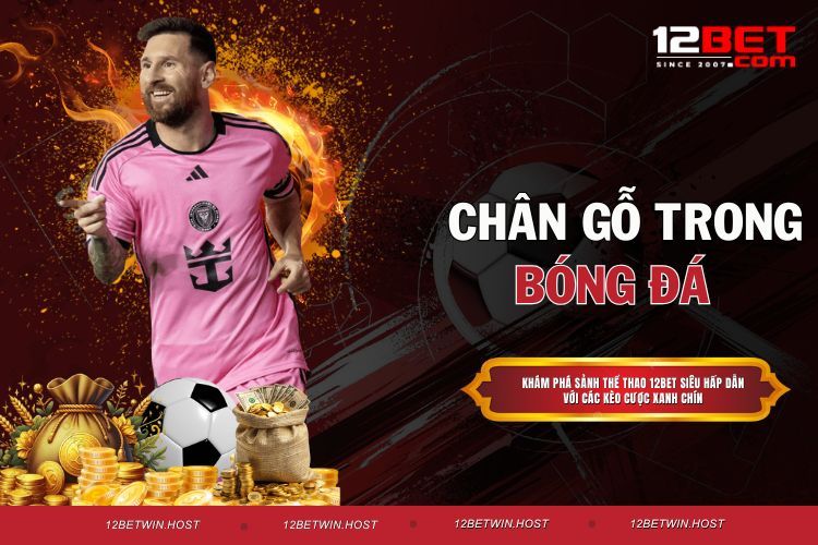 Chân Gỗ Trong Bóng Đá - Danh Sách 3 Cầu Thủ Cần Chú Ý