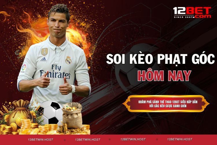 Soi Kèo Phạt Góc Hôm Nay - Bí Kíp Chốt Kèo Đỉnh Top 1