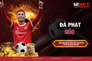 Đá Phạt Góc - Sản Phẩm Cá Cược Thể Thao Hấp Dẫn Số 1